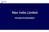 Max India Limited · Max Secondary Hospital, Noida – 45% (Post expansion) • Max Medcentre, Panchsheel – 85% (Post expansion) ¾. Max hospital at Patparganj launched in May’05
