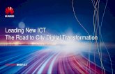 Leading New ICT The Road to City Digital Transformation · 2 SMART - City Digital Transformation has Become a Megatrend Industry 4.0 Smart City Digital Banking Power IoT Smart Transportation