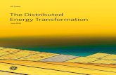 The Distributed Energy Transformation - GE · PDF file The Distributed Energy Transformation June 2018 GE Power. CONTENTS Executive Summary ..... 3 Transformation Drivers..... 5 What