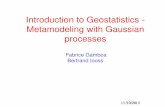 Introduction to Geostatistics - Metamodeling with …Baranquilla course 2015 –Kriging metamodel –F. Gamboa & B. Iooss - 19 Simulation of a Gaussian vector: Covariance decomposition