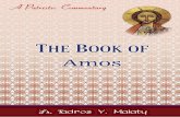 A COMMENTARY ON Tadros Malaty/030_Amos.pdf · (3) From his talk (1: 1; 7: 10), it is evident that he was a contemporary of the reigns of Uzziah king of Judah, and of Jeroboam the