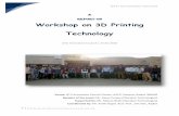 A Report On Workshop on 3D Printing - Amazon S3... · printing technology including its history, various methods of 3D printing, its applications, its importance etc. It was a very