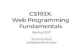CS193X: Web Programming Fundamentals Victoria Kirst Spring ... · Suggestion: Bring your laptop! Bring your laptop to lecture so you can follow along with the lecture slides and check