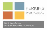 2016 State Plan User Guide - Amazon S3 · 1" " " 2016 User Guide State Plan Online Submission PERKINS WEB PORTAL