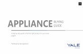 APPLIANCE BUYING GUIDE · Our Appliance Buying Guide will equip you with all information for dealing with an appliance store to receive the best deal without losing sleep or sanity.