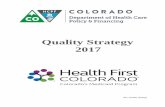 Quality Strategy 2017 - Colorado.gov · the goal of ensuring that all employees, providers, clients and their families experience person centered policies, practices, and partnerships