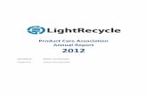 Product Care Association Annual Report 2012 · Program Website – The LightRecycle website, , provides detailed information on the program including depot locations, accepted products,