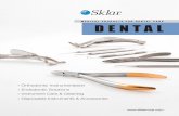 MEDICAL PRODUCTS FOR DENTAL CARE DENTAL · Dental Accessories Disposables & Literature Care and Cleaning Solutions Offering specialty instruments for General Dentistry, Orthodontics,