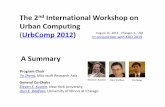 University of Illinois at Chicago - Urban Computing …urbcomp2013/award/UrbComp2013...The 2nd International Workshop on Urban Computing (UrbComp 2012)A Summary August 11, 2013 - Chicago,
