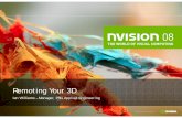 Remoting Your 3D - developer.download.nvidia.comdeveloper.download.nvidia.com/presentations/2008/N... · • 1,000,000 servers running Citrix infrastructure • 100M online virtualization