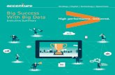 Big Success With Big Data - Accenture · Big Success with Big Data 3 Big success with big data Big data is clearly delivering significant value to users who have actually completed