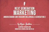 NEXT GENERATION marketing · Age Numbers GenERATION Z < 18 50+ million Millennials 19-35 76 million Generation X 36-51 51 million baby Boomers 52-70 75 million Builders 71-88 56 million*