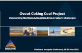 Ovoot Coking Coal Project - Aspire Mining Limited · Ovoot Coking Coal Project 8 PFS Key Highlights • 20 year Life • Producing in excess of 184 mt • Producing up to 12 Mtpa
