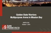 Golden State Warriors Multipurpose Arena in …...2015/10/01  · Golden State Warriors Multipurpose Arena in Mission Bay SFMTA CAC October 1, 2015 Setting Site Plan Street View Baseline