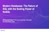 Modern Databases: The Return of SQL with the Scaling Power ... · Two flavors of databases for analytics 33 SQL databases NoSQL databases well-defined standard query language structured
