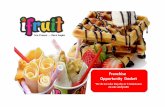 Franchise Opportunity Docket - ifruitAll the fruit syrups (1 flavour each) required as per recipes. 10 Kgs of Waffle Premix (Approximately 100 Waffles can be made) Other condiments