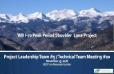 WB I-70 Peak Period Shoulder Lane Project Project ... · WB I-70 Peak Period Shoulder Lane Project. 2. AGENDA. 1. INTRODUCTIONS AND OVERVIEW 2. PROJECT TT CHARTER ... /I-70 interchange