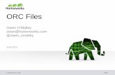 ORC Files - Berlin Buzzwords• ORC doesn’t include checksums, • Already done in HDFS • User metadata can be added at any time before the ORC writer is closed. • ORC files
