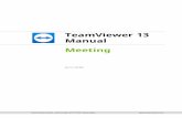 TeamViewer Manual Meeting · TeamViewer13Manual–Meeting Page 2 of 93. 5 TeamViewermodules 64 5.1 TheTeamViewerfullversion 64 5.2 TheTeamViewerQuickJoinmodule 64 5.3 TeamViewerPortable