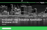 Innovation Day: Industrial Automation Brisbane 2019files.schneider-electric.com.au/events/SE-InnovationDay2019-IA-Agenda.pdfINNOVATION DAY: INDUSTRIAL AUTOMATION BRISBANE 2019 - AGENDA