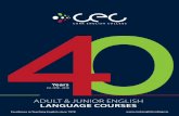 ADULT & JUNIOR ENGLISH LANGUAGE COURSES · 14 General English Courses 16 Business English Courses 18 Afternoon Electives Need more information? CEC, St. Patrick’s Bridge, Cork,