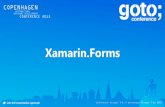 Intro to Forms - GOTO Conference · Xamarin App Architectures Shared App Logic iOS C# UI Android C# UI Windows C# UI Shared App Logic Xamarin.Forms Option for OS – specific UI/UX
