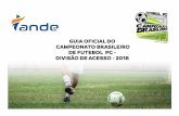 GUIA OFICIAL DO CAMPEONATO BRASILEIRO DE ...ande.org.br/wp-content/uploads/2018/06/Guia-Oficial...O Campeonato Brasileiro de Futebol PC - Divisão de Acesso -2018 acontecerá entre