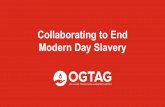 Collaborating to End Modern Day SlaveryModern Day Slavery. Human Trafficking is A Human Rights Issue. An Action. Recruiting, Transporting, Providing Access or Obtaining/Attempting
