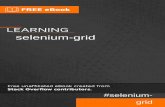 selenium-grid - RIP Tutorial · Selenium-Grid is a configuration of Hub & Node which allows you to run your tests on different machines against different browser combinations in parallel.