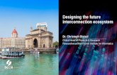 Designing the future interconnection ecosystem · 2019-10-28 · How to fulfil the vision & tackle the challenges? –Key building blocks of the future interconnection ecosystems