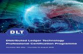 Distributed Ledger Technology Professional …...Distributed Ledger Technology (DLT) startups, job openings and internal corporate projects. Benefits After Completing the DLT Certificate,