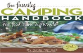 Family Camping Handbook, 2 edition - Kitchen Stewardship · The Family Camping Handbook will show you how to survive and even thrive out in the woods with ... outdoor learning opportunities.