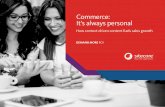 Commerce: It’s always personal - Chief Marketer · 2020-01-06 · 2 Commerce: It’s always personal It’s no longer enough just to convert—to stay competitive, you need to turn