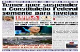 Temer quer suspender a Constituição Federal somente para favelas · 2018-08-22 · de Temer/Meirelles. Ou seja, em 2017 o achaque à Previdência foi para o es-paço. Ano que vem