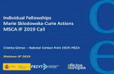 Individual Fellowships Marie Sklodowska-Curie Actions MSCA ... · Marie Sklodowska Curie Actions (MSCA) Training Career Mobility Training for researchers´at all stages • Excellent