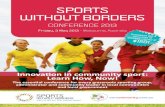 SPORTS WITHOUT BORDERS - Our CommunitySports Without Borders, a not-for-profit organisa-tion that provides support for young people from migrant and refugee backgrounds who are involved
