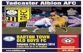 BARTON TOWN OLD BOYS FC - Pitcherofiles.pitchero.com/clubs/...2015-16_bartontownoldboysfc_27feb_s_16… · It wasn’t until 1923 that the Tadcaster Albion AFC name was adopted. In