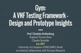 A VNF Testing Framework - Gym: Design and Prototype Insightsmaterials.dagstuhl.de/files/17/17032/17032.ChristianEsteve Rothenb… · Enhance offered services QoS with tested deployable