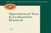 Operational Test Evaluation ManualMARINE CORPS OPERATIONAL TEST AND EVALUATION ACTIVITY 2032BARNETT AVENUE QUANTICO, VIRGINIA 22134-5014 3980 01/MCOTEA Ser 1224 28 Jun11 From:Director,
