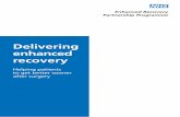 Delivering enhanced recovery - The Preoperative ... enhanced recovery pathway is chosen, with the management of personalised patient care during and after surgery. The underlying principle
