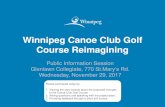 Winnipeg Canoe Club Golf Course Canoe Club Golf Course Reimagining 1 ¢â‚¬¢ The City of Winnipeg (the City)