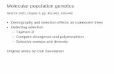 Molecular population genetics · Molecular population genetics Hedrick 2005, chapter 8, pp. 452-462, 428-449 • Demography and selection effects on coalescent trees • Detecting