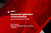 Automated Application Containerization - Red Hat...Automated Deployments 4. Import applications 5. Transform applications 6. Validate, promote, decommission 1. PORTFOLIO DISCOVERY