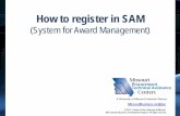How to register in SAM...• To update or renew a registration: – Log in with user name and password (password may need to be reset if expired) – Go to Register/Update Entity –