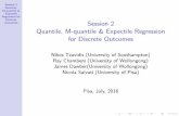 Session 2 Quantile, M-quantile & Expectile Regression for ... · PDF file Outcomes Session 2 Quantile, M-quantile & Expectile Regression for Discrete Outcomes Nikos Tzavidis (University