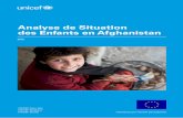 Analyse de Situation des Enfants en Afghanistan...2 UNICEF Analyse de Situation des Enfants en Afghanistan Analyse de Situation des Enfants en Afghanistan 2015 Auteurs : Naeem Poyesh,