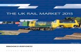 THE UK RAIL MARKET 2015 - brooksreports.com · THE UK RAIL MARKET 2015 4 Brooks Events Ltd©2015 1 CONTENTS Crossrail 40 ... Sheffield: Stagecoach Supertram 47 Sheffield-Rotherham