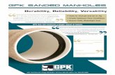 GPK SANDED MANHOLES · GPK SANDED MANHOLES Durability, Reliability, Versatility One contractor estimated that there was a savings of 20 minutes per manhole in crew time installing