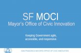Mayor’s Office of Civic Innovation · SAN FRANCISCO MAYOR’S OFFICE OF CIVIC INNOVATION Cities identify opportunities for innovation across issues like education, health, poverty,
