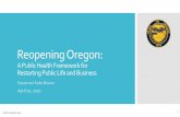 Reopening Oregon Framework Presentation v4...resume, schools and gyms can open under physical distancing Phase 3:**Mass gatherings size increases, worksites have unrestricted staffing,